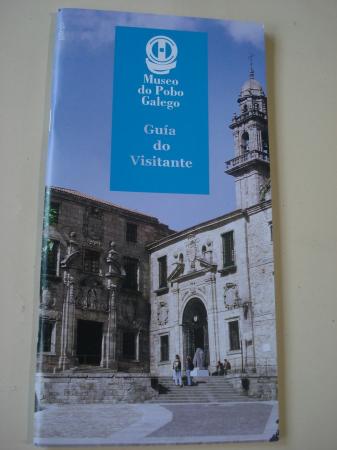 Museo do Pobo Galego. Guía do visitante. Guía de contidos
