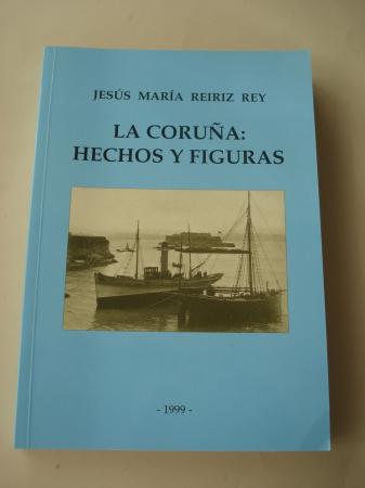 La Corua: Hechos y figuras