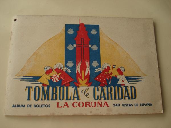 Tmbola de caridad (La Corua). lbum de boletos con 240 vistas de Espaa (Completo)