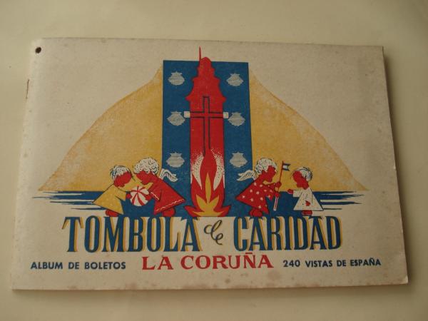 Tmbola de caridad (La Corua). lbum de boletos con 240 vistas de Espaa (Completo)