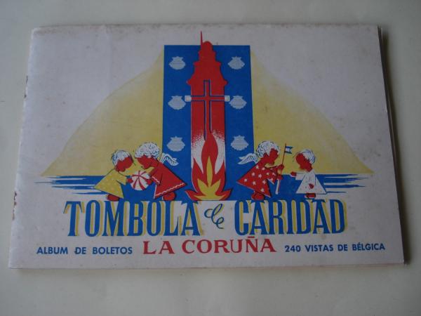 Tmbola de caridad (La Corua). lbum de boletos con 240 vistas de Blgica (Faltan 7 cromos)