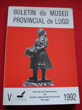 Boletn do Museo Provincial de Lugo. Vol. V. 1992