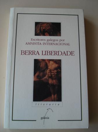 Berra liberdade. Escritores galegos por Amnista Internacional