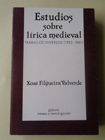 Estudios sobre lrica medieval. Traballos dispersos (1925-1987)