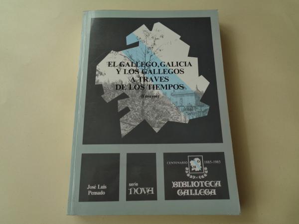 El gallego, Galicia y los gallegos a travs de los tiempos (Ensayos)