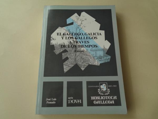 El gallego, Galicia y los gallegos a travs de los tiempos (Ensayos)