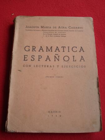 Gramtica Espaola con lecturas y ejercicios + Programa  de Gramtica Espaola (Primer curso) 