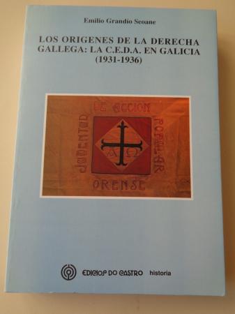 Los orgenes de la derecha gallega: La C.E.D.A. en Galicia (1931-1936)