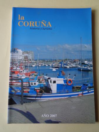 LA CORUA. HISTORIA Y TURISMO. AO 2007. Publicacin anual