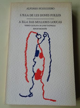 Lilla de les dones folles / A illa das mulleres loucas (Edicin bilinge). Versin catalana de Josep Daurella