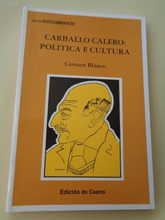 Carballo Calero: Poltica e cultura