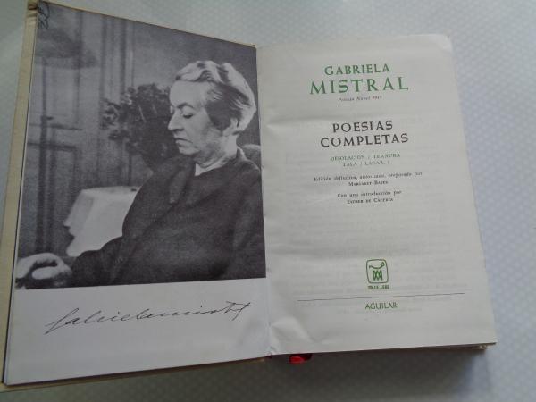 Poesas completas (Desolacin/ Ternura / Tala / Lagar, I)