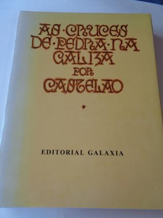 As cruces de pedra na Galiza (Edicin facsimilar, reproduce fielmente, incluso no seu tamao, a edicin orixinal feita en Buenos Aires en 1950)