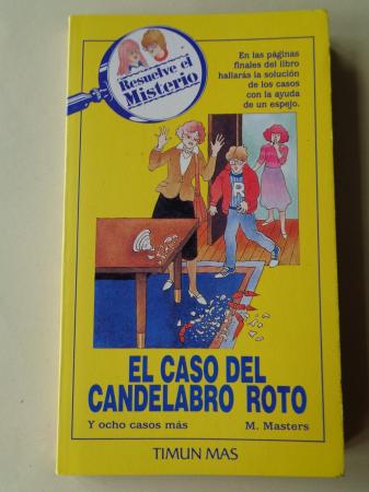 El caso del candelabro roto y ocho casos ms