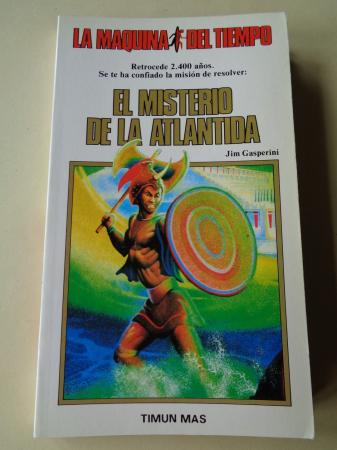 El misterio de la Atlntida. Coleccin La Mquina del tiempo , n 8