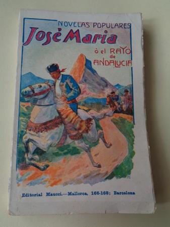 Jos Mara  el Rayo de Andaluca. Cuadro novelesco