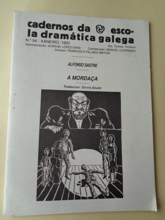 Cadernos de escola Dramtica Galega, n 94. Xaneiro, 1992: A mordaa