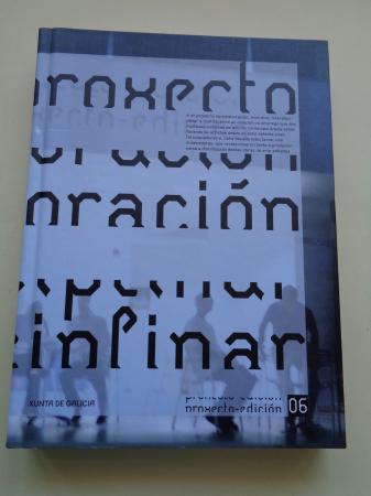 Proxecto-edicin. Catlogo Exposicin CGAC, Santiago de Compostela, 2007 (Textos en castellano)