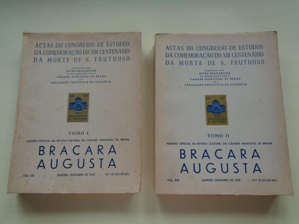 BRACARA AUGUSTA. Janeiro-Dezembro 1967. 2 tomos. Actas do Cogresso de Estudos da Comemorao de XII Centenrio da morte de S. Frutuoso