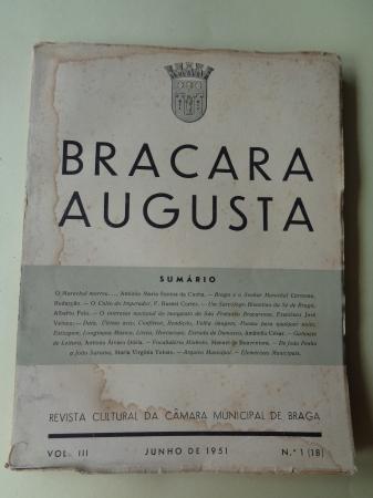 BRACARA AUGUSTA. Revista Cultural da Cmara Municipal de Braga. Junho 1951. (Vol. III - N 1 (18))