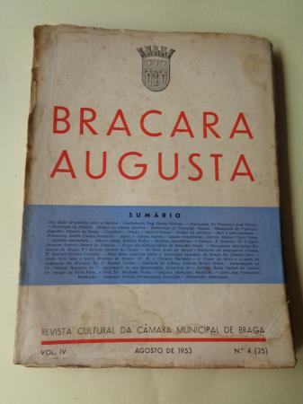 BRACARA AUGUSTA. Revista Cultural da Cmara Municipal de Braga. Agosto 1953. (Vol. IV - N 4 (25))
