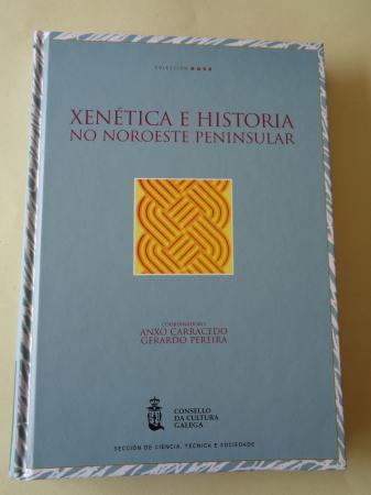 Xentica e Historia no noroeste peninsular. UNha prespectiva interdisciplinaria. Actas das Xornadas, Santiago de Compostela, 2002