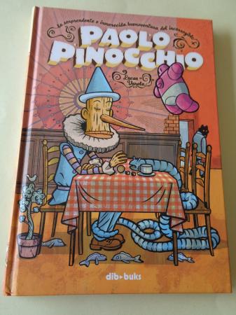 La sorprendente e inmerecida buenaventura del incorregible Paolo Pinocchio