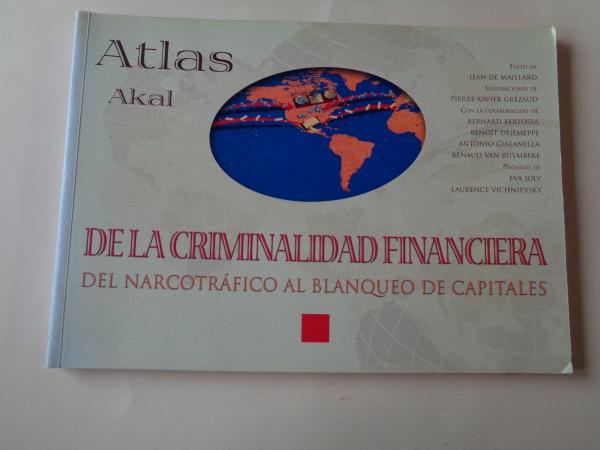 Atlas Akal de la criminalidad financiera. Del narcotrfico al blanqueo de capitales