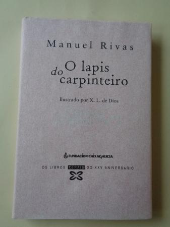 O lapis do carpinteiro (Ilustrado por X. L. de Dios)