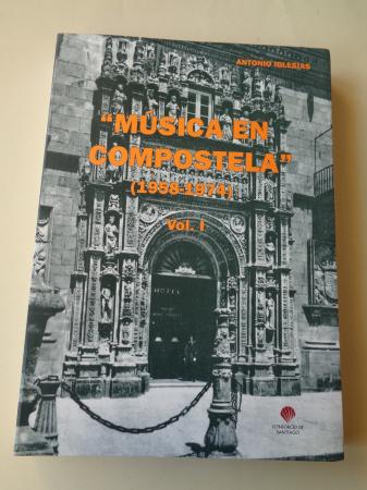 Música en Compostela (1958-1974). Volumen I