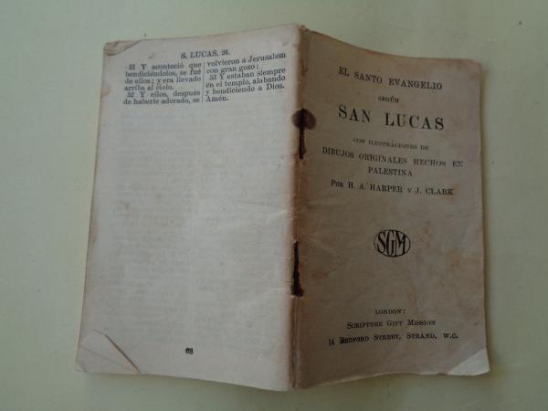 El Santo Evangelio segn San Lucas (Ilustrado por H. A. Harper y J. Clark)