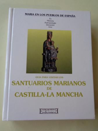 Gua para visitar los santuarios marianos de Castilla-La Mancha