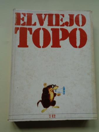 EL VIEJO TOPO. Revista mensual. Nmeros 7 a 12 en un volumen