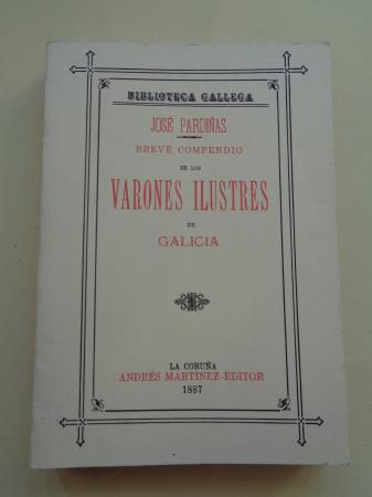 Breve compendio de los varones ilustres de Galicia (Edicin facsmil)