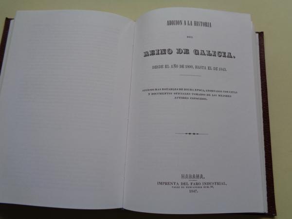 Historia General del Reino de Galicia por Pascasio de Segun. Adicin a la Historia del reino de Galicia desde el ao de 1800 hatas el de 1843. Compendio de Historia General de Galicia por J. Rodrguez Gonzlez. 2 tomos