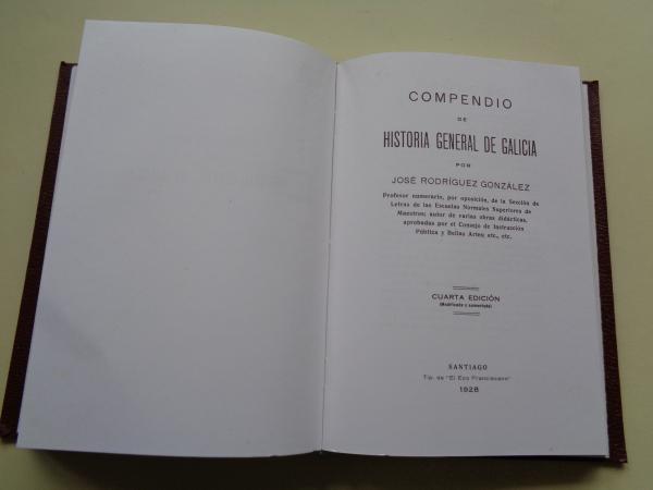 Historia General del Reino de Galicia por Pascasio de Segun. Adicin a la Historia del reino de Galicia desde el ao de 1800 hatas el de 1843. Compendio de Historia General de Galicia por J. Rodrguez Gonzlez. 2 tomos