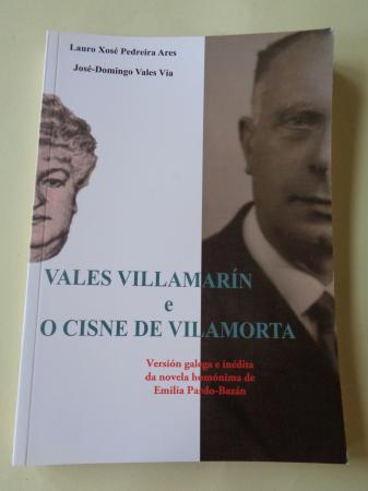 Vales Villamarn e O cisne de Vilamorta. Versin galega e indita da novela homnima de Emilia Pardo-Bazn