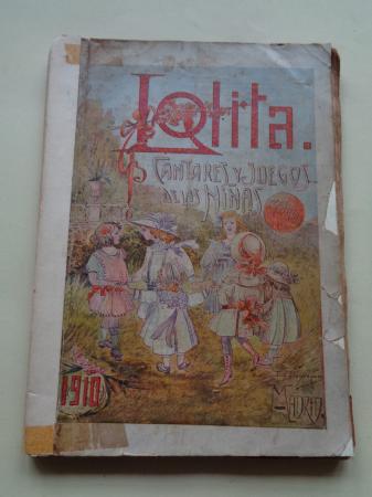 Lolita. Cantares  y juegos de las nias (1 edicin, 1910)