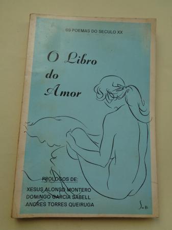 O libro do amor. 69 poemas do sculo XX