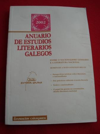 Anuario de Estudios Literarios Galegos 2002: Entre o nacionalismo literario e a literatura nacional 