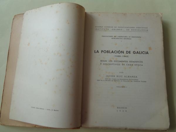 La poblacin de Galicia 1500-1945 segn los documentos estadsticos y descriptivos de cada poca, Vol. I (Hasta los siglos XVI y XVII)