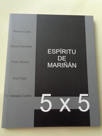 Espritu de Marin. 5 x 5. Alfonso Costa - Manuel Gandullo - Pedro Bueno - Tino Poza - X. Vzquez Castro