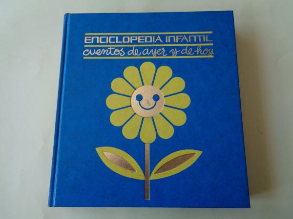 Enciclopedia infantil. Cuentos de ayer y de hoy