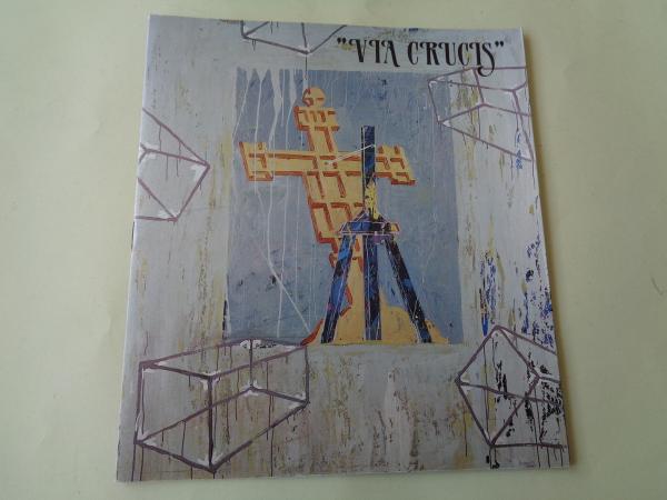 VA CRUCIS. Catlogo exposicin 14 poetas + 14 pintores. Casa da Parra, Santiago de Compostela, 1988