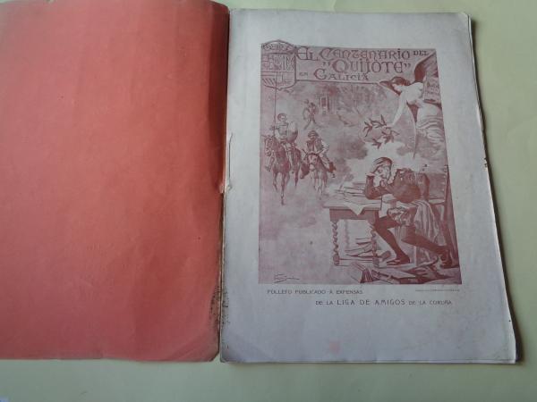 El Centenario del Quijote en Galicia. Publicacin de la Liga de Amigos de La Corua, 1905