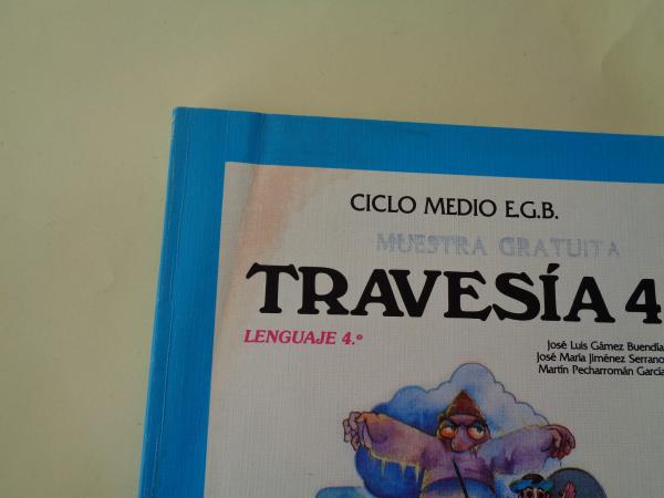 TRAVESA. Lenguaje 4. Ciclo Medio EGB (Cincel)