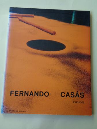 FERNANDO CASS. Ocos. Catlogo Exposicin CVasa da Parra, Santiago de Compostela, 1992