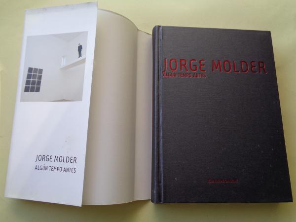 JORGE MOLDER. `Algn tempo antes. Catlogo Exposicin CGAC, Santiago de Compostela, 2006