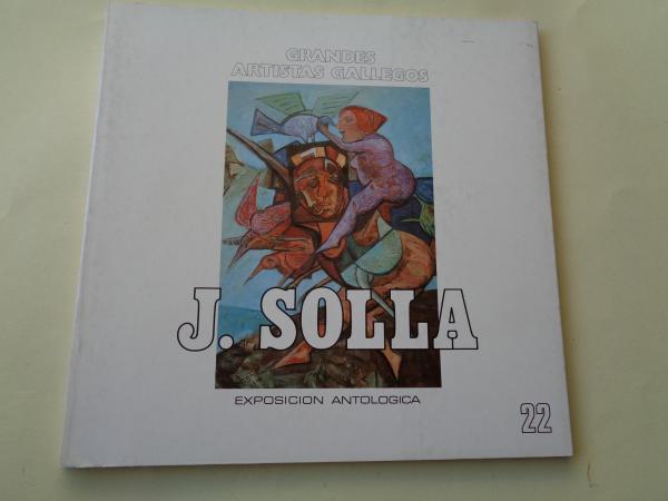 JOSÉ SOLLA. Catálogo Exposición Antológica, Centro Cultural Caja de Ahorros Municipal de Vigo, 1990