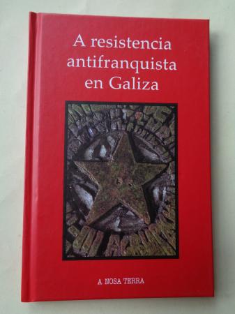 A resistencia antifranquista en Galiza